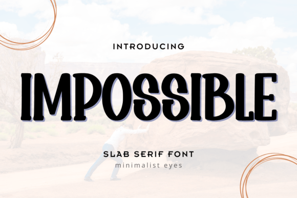 Impossible: A Slab Serif That Feels Like a Friendly Handshake