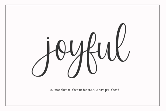 Joyful Script: Modern Farmhouse Charm in a Typeface
