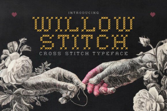 Willow Stitch: Your Guide to This Cozy, Handcrafted Font